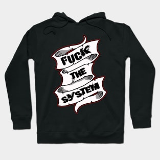 F**K The System! Hoodie